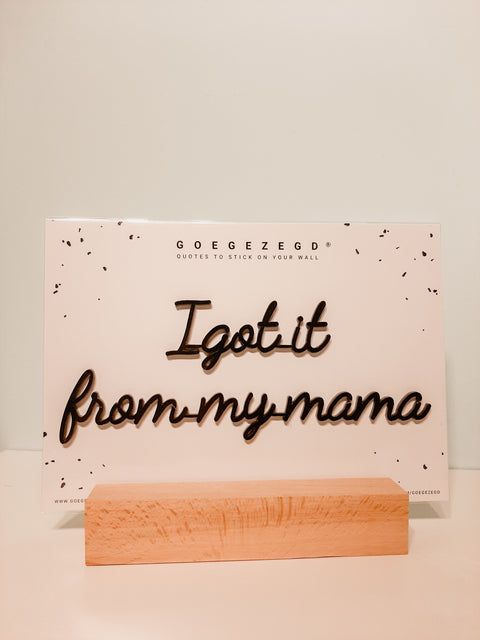 Muursticker a5 zwart: I got it from my mama