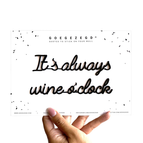 Muursticker a5 zwart: It's always wine o'clock